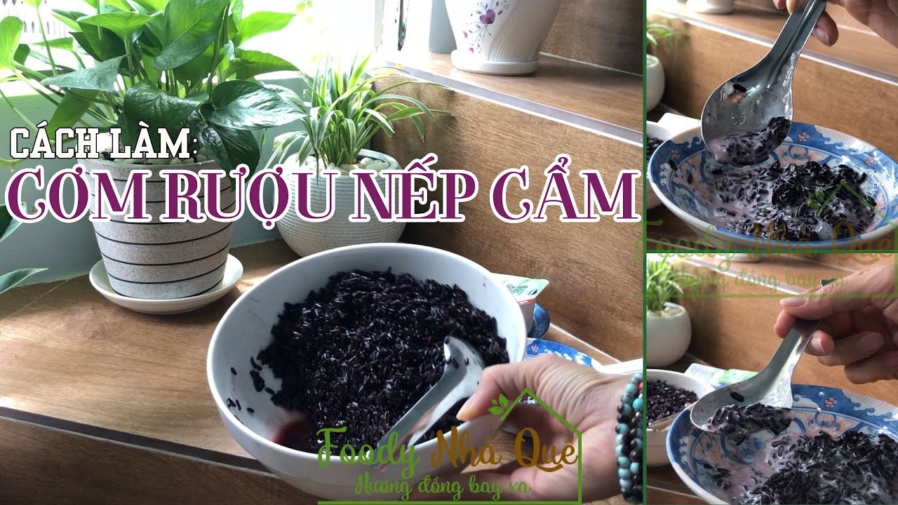 CÁCH LÀM CƠM RƯỢU NẾP CẨM| VÀO BẾP/ How To Make Glutinous Black Rice Wine